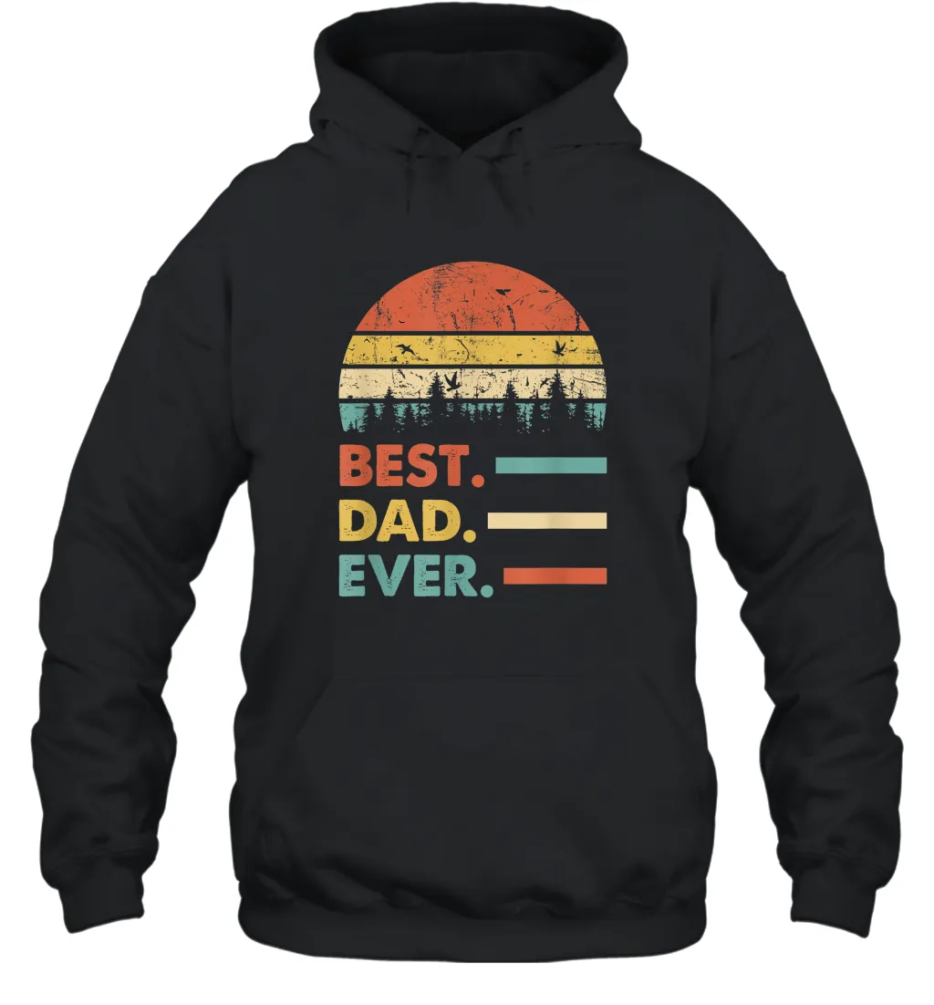 Best Dad Ever T Shirt Papa Vintage Papa Gift Daddy Unisex Hooded Sweatshirt