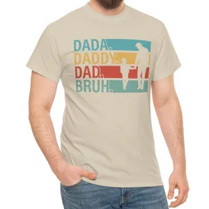 Dad, Daddy, Dada, Bruh..| Cotton Tee