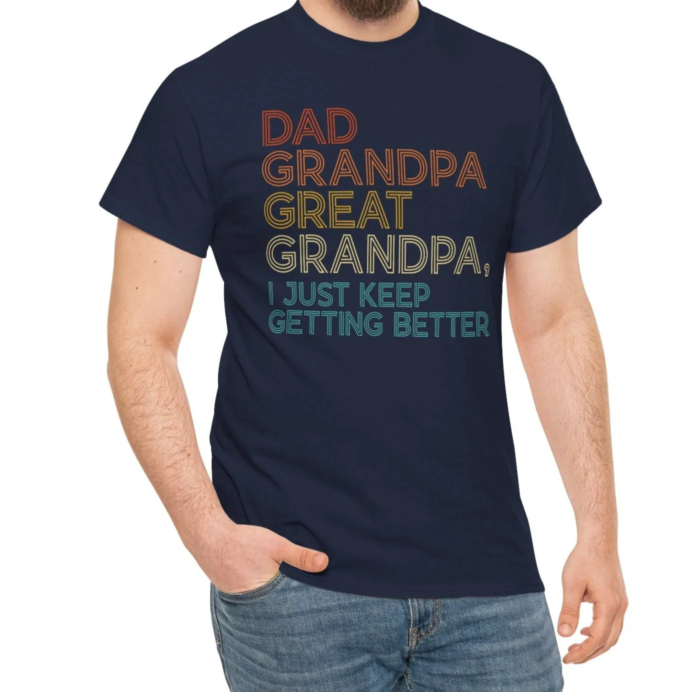 Dad, Grandpa, Great Grandpa, It Just Keeps Getting Better | Tee