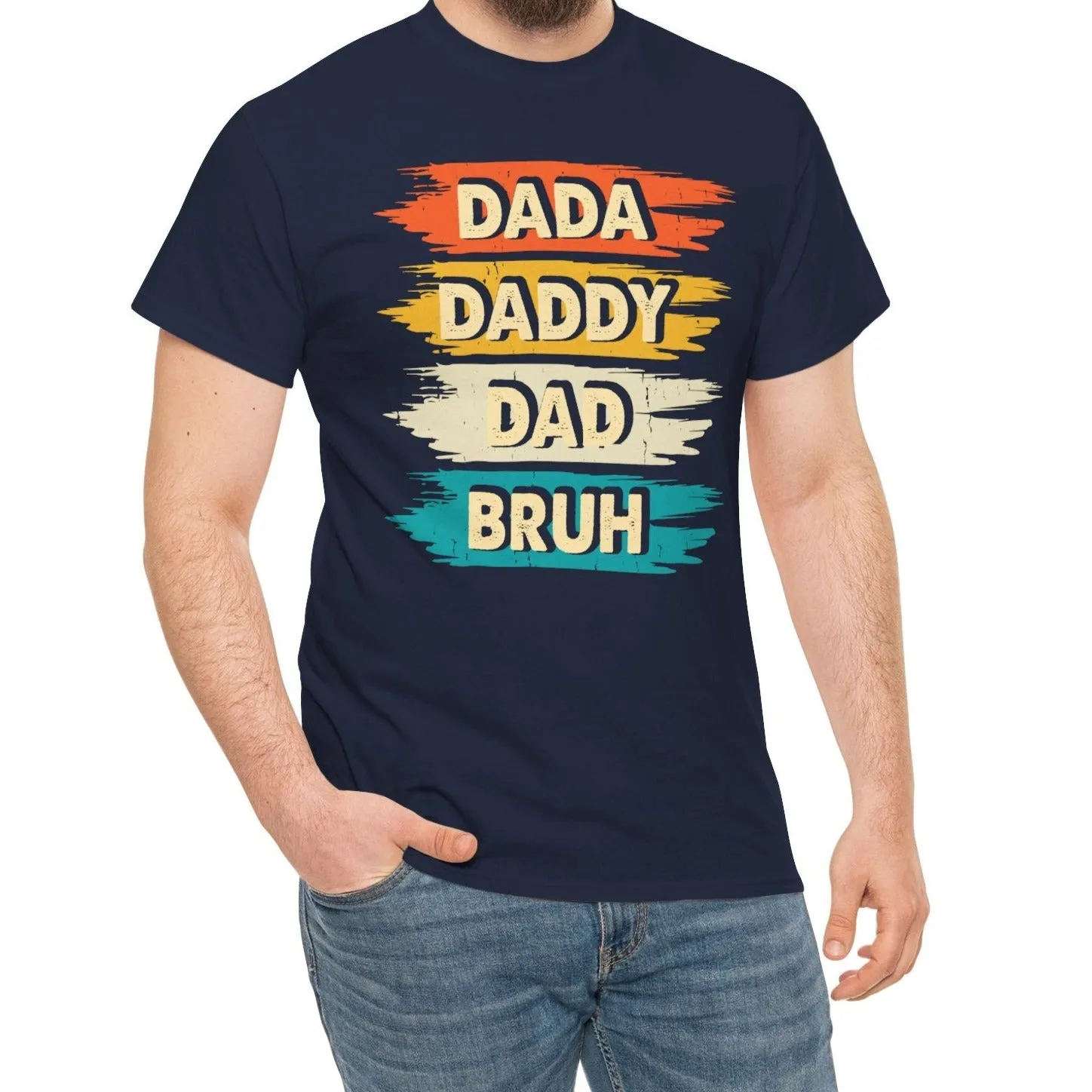 Dada, Daddy, Dad, Bruh..| Cotton Tee